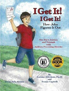 Product-image-I Get It! I Get It! How John Figures It Out: One Boy's Journey and Triumph with Auditory Processing Disorder                  